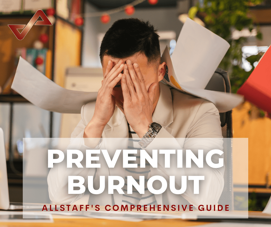 Preventing Burnout Allstaff's Comprehensive Guide.