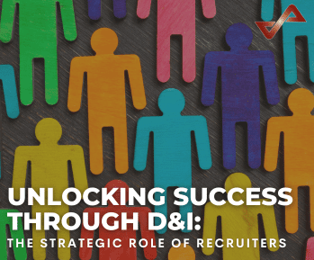 Unlocking success through Diversity and Inclusion: The Strategic role of Recruiters